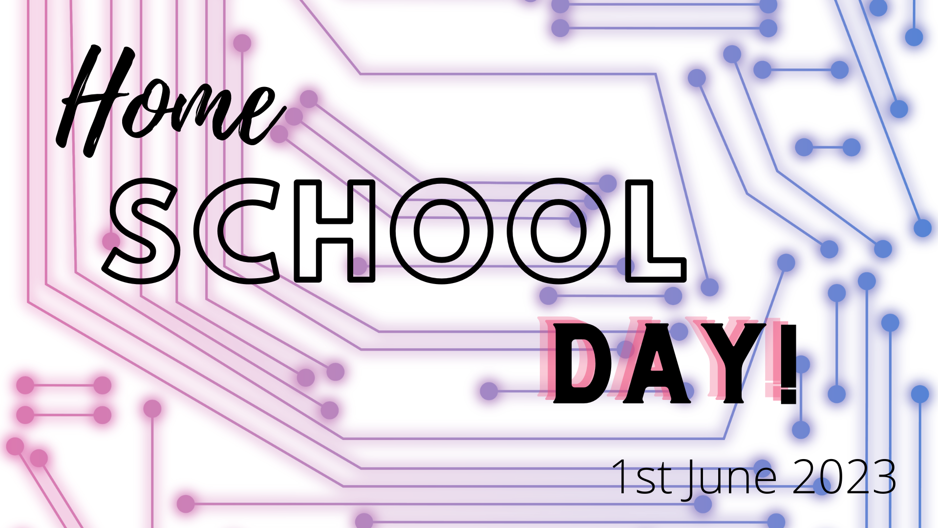 Home School Day 1st June 2023!